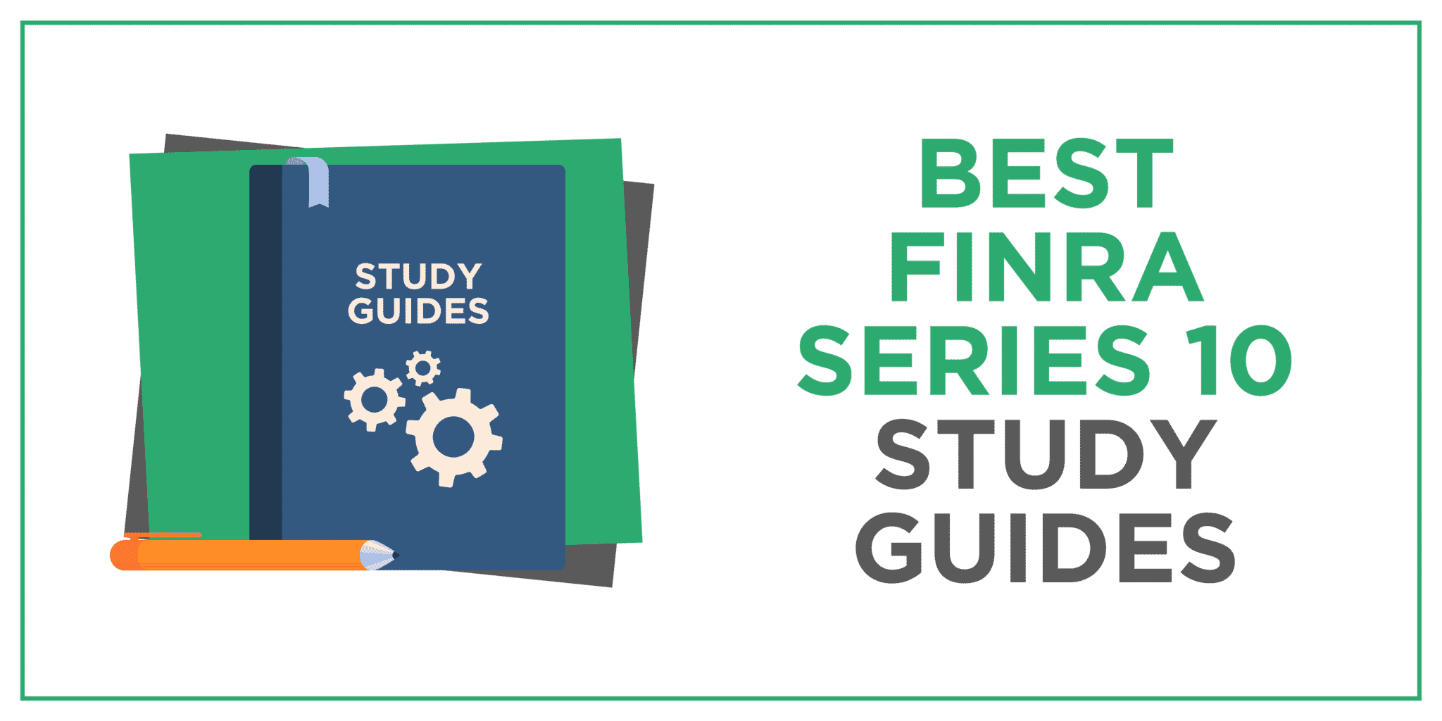 Best FINRA Series 10 Study Guides