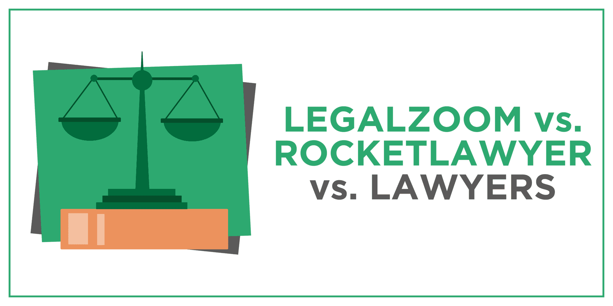 LegalZoom vs. RocketLawyer vs. Lawyers