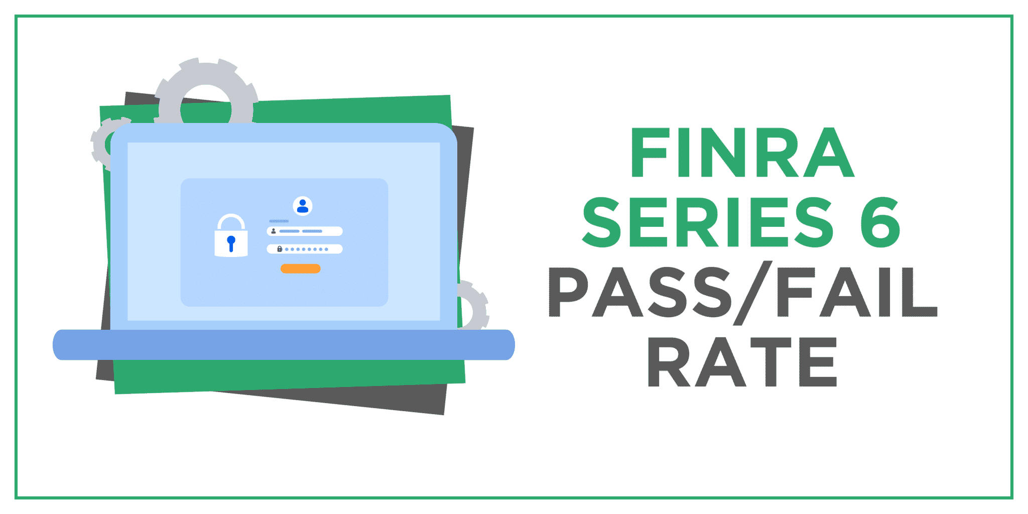 FINRA Series 6 Pass/Fail Rate
