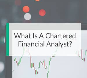 What Is A Chartered Financial Analyst