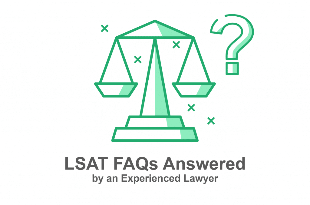 LSAT FAQs Answered by an Experienced Lawyer